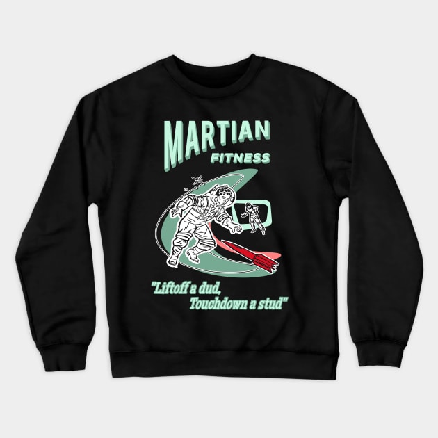 Martian Fitness Crewneck Sweatshirt by focodesigns